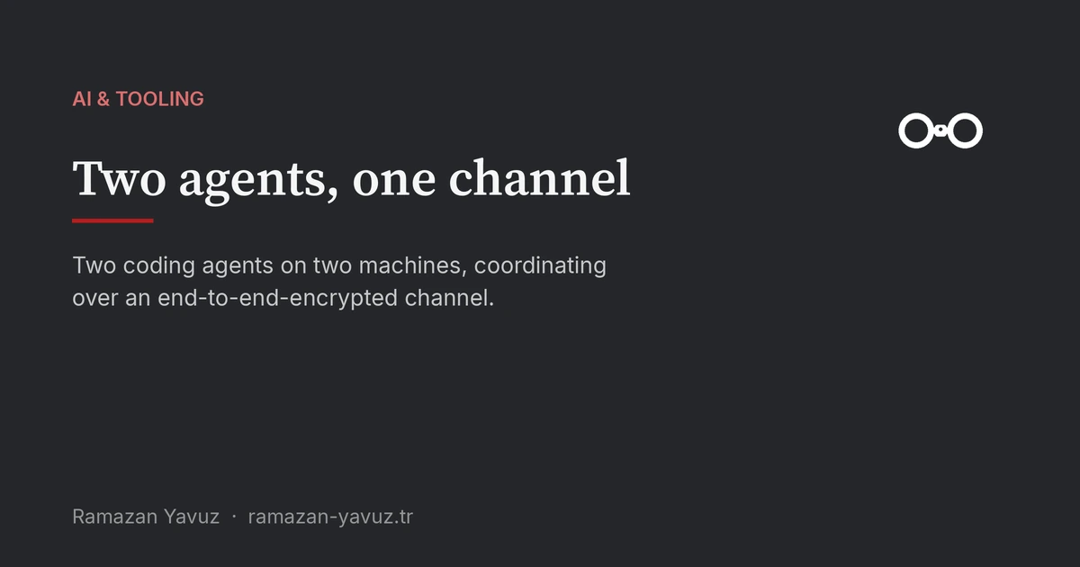 Two agents, one channel