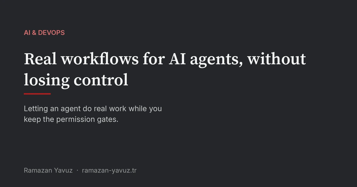 Real workflows for AI agents without losing control