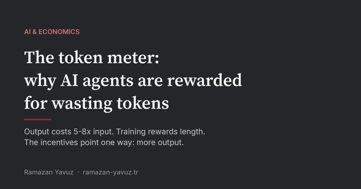 The token meter: why AI agents are rewarded for wasting tokens